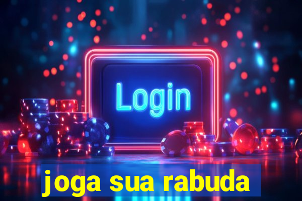 joga sua rabuda